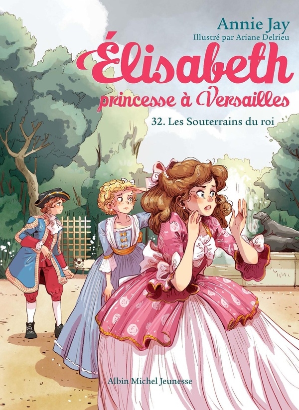 Elisabeth, princesse à Versailles T32 Les Souterrains des rois