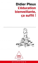 L'éducation bienveillante, ça suffit [Poche]