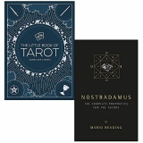 The Little Book of Tarot By Xanna Eve Chown & Nostradamus Complete Prophecies For The Future By Mario Reading 2 Books Collection Set
