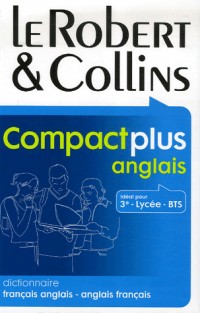 Le Robert & Collins Compact plus anglais : Dictionnaire français-anglais et anglais-français