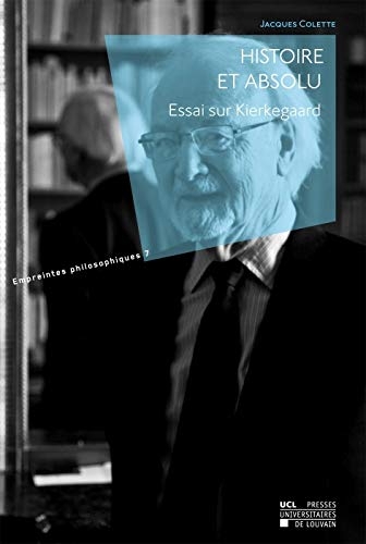 Histoire et absolu: Essai sur Kierkegaard