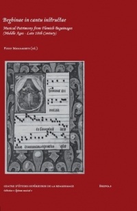 Beghinae in cantu instructae : Musical patrimony from Flemish beguinages