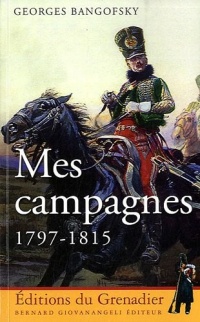 Mes campagnes : 1797-1815