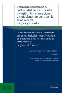 Desinstitucionalización, continuidad de los cuidados, inclusión: transformaciones y mutaciones en políticas de salud mental Bélgica y Ecuador