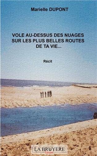Vole au-dessus des nuages sur les plus belles routes de ta vie...