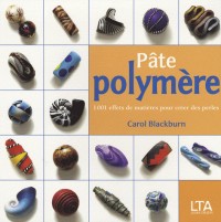 Pâte polymère : 1001 effets de matières pour créer des perles