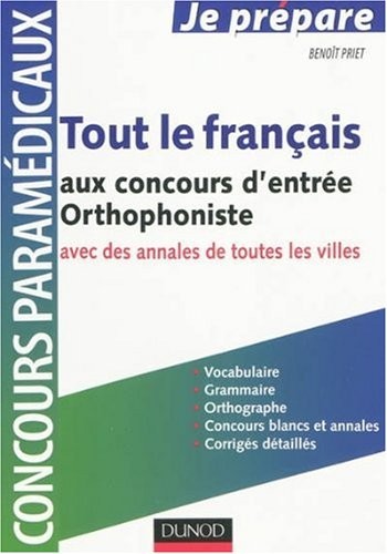 Tout le français au concours d'entrée Orthophoniste : Vocabulaire, orthographe, grammaire