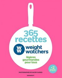 365 recettes Weight Watchers: légères gourmandes pour tous