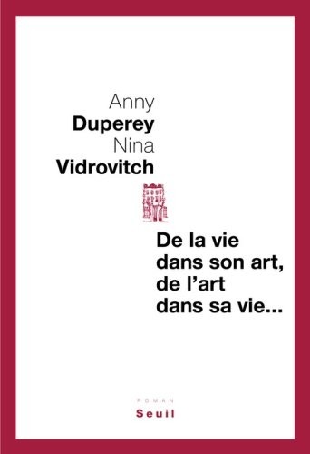 De la vie dans son art, de l'art dans sa vie...