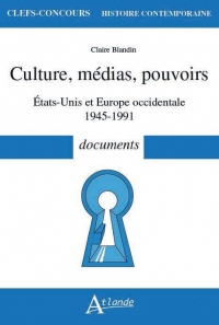 Culture, médias, pouvoirs : Etats-Unis et Europe occidentale 1945-1991
