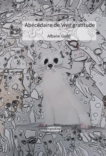 Abécédaire de vive gratitude: 36 mercis (+1) comme 36 chandelles (+1)sous un ciel étoilé