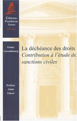 La déchéance des droits : Contribution à l'étude des sanctions civiles