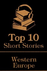 The Top 10 Short Stories - Western Europe: The top 10 short stories written by Western European authors
