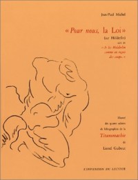 Pour nous, la Loi, (sur Hölderlin)