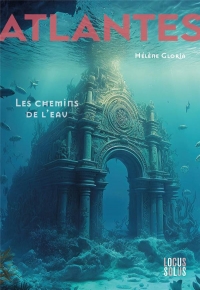 Atlantes, tome 1. Les chemins de l'eau Chapitre 1: Les chemins de l'eau