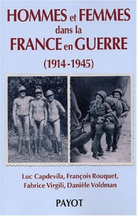 Hommes et femmes dans la France en Guerre, 1914-1945