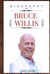 BIOGRAPHY OF BRUCE WILLIS: The Reluctant Hero Who Changed Hollywood