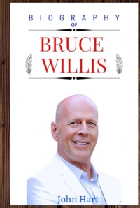 BIOGRAPHY OF BRUCE WILLIS: The Reluctant Hero Who Changed Hollywood