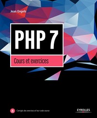 PHP 7: Cours et exercices