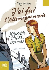 J'ai fui l'Allemagne nazie. Journal d'Ilse (1938-1939)