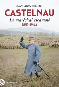 Castelnau: Le maréchal escamoté