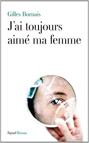 J'ai toujours aimé ma femme