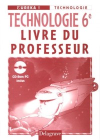 Technologie 6e : Livre du professeur (1Cédérom)