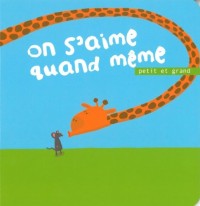 On s'aime quand même : Petit et grand