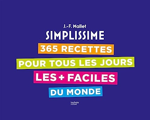365 recettes pour tous les jours les + faciles du monde