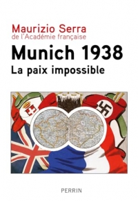 Munich 1938: La paix impossible