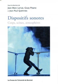 Dispositifs sonores : Corps, scènes, atmosphères