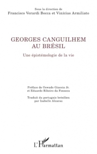 Georges Canguilhem au Brésil: Une épistémologie de la vie