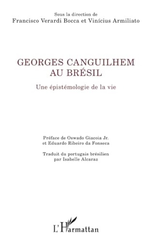 Georges Canguilhem au Brésil: Une épistémologie de la vie