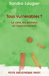 Tous vulnérables ? Le care, les animaux et l'environnement.