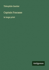 Captain Fracasse: in large print