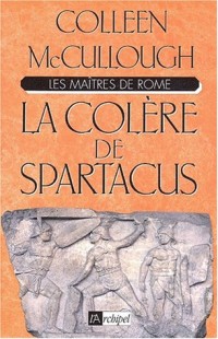 Les maîtres de Rome Tome 4 : La colère de Spartacus