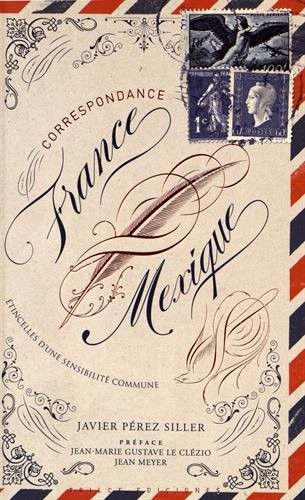 Correspondance France-Mexique : Etincelles d'une sensibilité commune