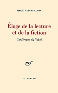 Éloge de la lecture et de la fiction: Conférence du Nobel