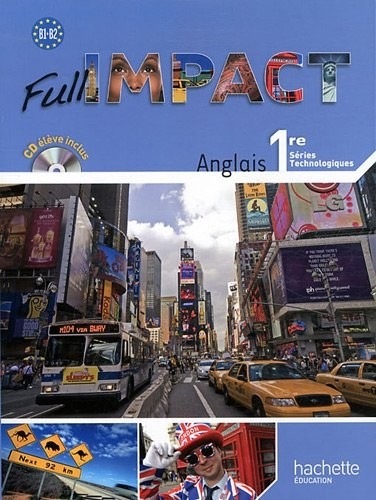 Full Impact 1res séries technologiques - Livre élève Format compact - Ed.2011