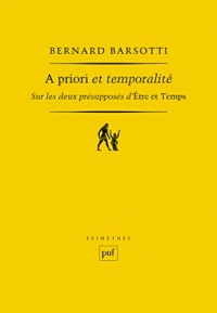 A priori et temporalité: Sur les deux présupposés d'Être et Temps