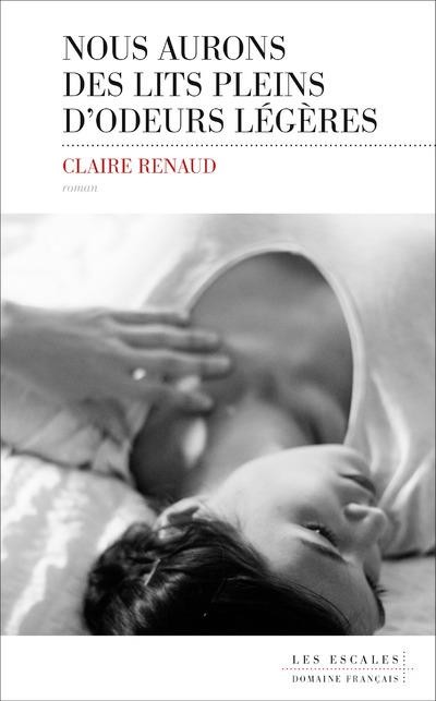 Nous aurons des lits pleins d'odeurs légères
