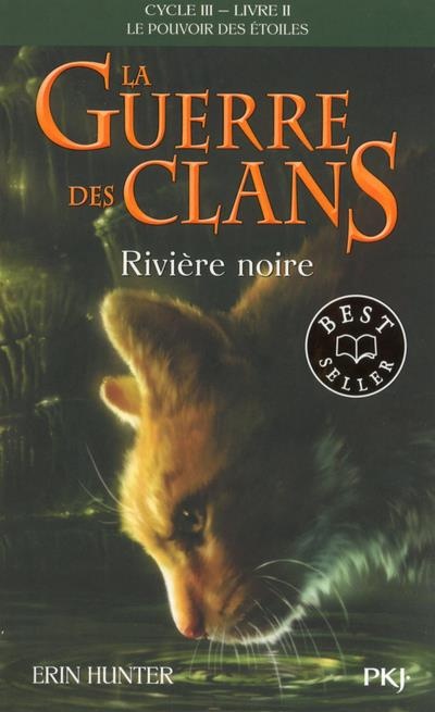 La guerre des Clans - cycle III, tome 02 : Rivière noire