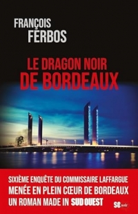 LE DRAGON NOIR DE BORDEAUX