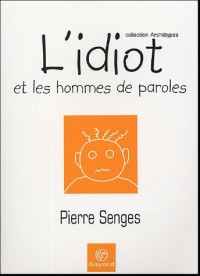 L'idiot et les hommes de paroles