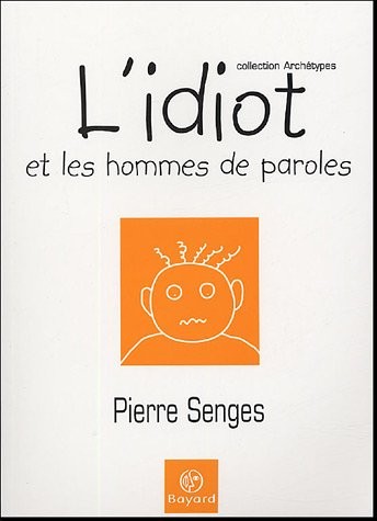 L'idiot et les hommes de paroles
