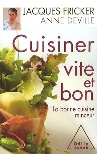 Cuisiner vite et bon: La bonne cuisine minceur