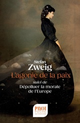 L'agonie de la paix: Suivi de : Dépolluer la morale de l'Europe [Poche]