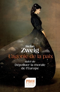 L'agonie de la paix: Suivi de : Dépolluer la morale de l'Europe