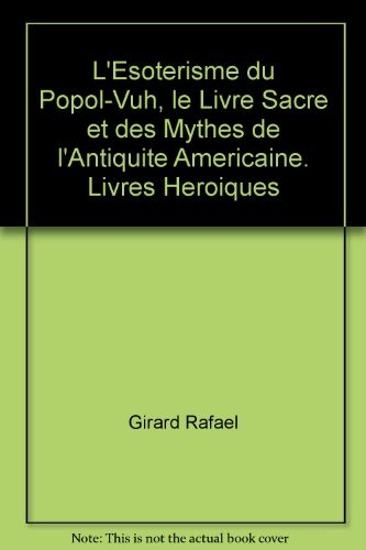 L'ésotérisme du Popol Vuh