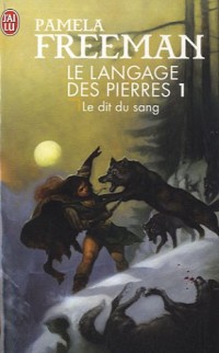Le Langage des pierres, Tome 1 : Le dit du sang